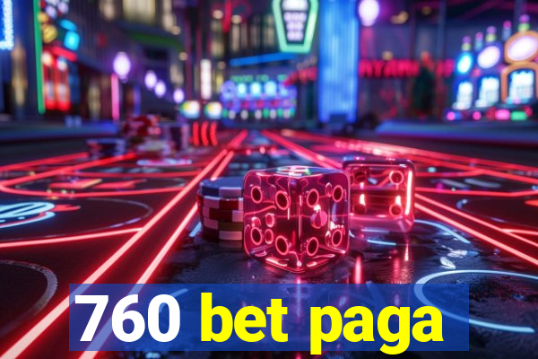 760 bet paga